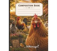Chickens Composition Book: Lined Journal Featuring Beautiful Chicken Breeds and Adorable Chicks on a Peaceful Farm