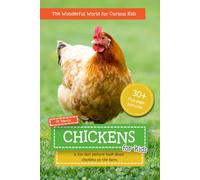 Chickens for Kids: A Fun Fact Picture Book About Chickens on the Farm | 30+ Full-Page Photos (The Wonderful World for Curious Kids)
