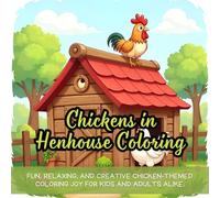 Chickens in Henhouse Coloring: cute coloring book for kids, coloring book for adults, kawaii coloring book, Coloring Book for Adults and Kids, Bold and Easy, farm animal coloring