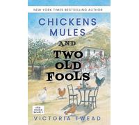 Chickens, Mules and Two Old Fools: 1