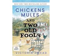 Chickens, Mules and Two Old Fools
