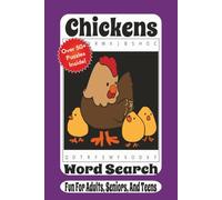 Chickens Word Search Puzzle Book: A Fun Word Search Puzzle Book Featuring Chicken Breeds, Backyard Flocks, Coop Life, Chicken Care, and Poultry-Themed Fun for Adults, Seniors, and Teens