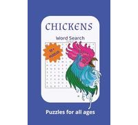 Chickens Word Search Puzzle Book: - [ ] Word Searches with easy to read print about Chickens, Chicken Lovers, Chicken Coops and More | 6X9 inches, 110 ... for Vacation, Holidays and Free times