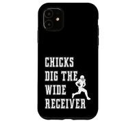 Chicks Dig The Wide Receiver - Refrán gráfico Divertido del Jugador Carcasa para iPhone 11
