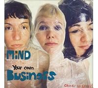 Chicks on Speed - Mind Your Own Business [Vinilo]