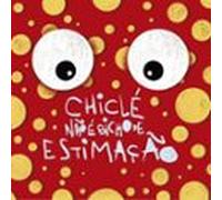 Chiclé Não É Bicho De Estimação (ebook)