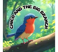 CHICO AND THE BIG BRANCH