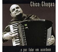 Chico Chagas - E Por Falar Em Acordeon