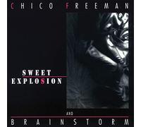 Chico Freeman & Brainstorm - Sweet Explosion [Vinilo]