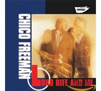 Chico Freeman - Lord Riff And Me