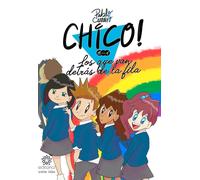 Chico! : los que van detrás de la fila