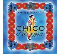 Chico & the Gypsies - Oh Senorita