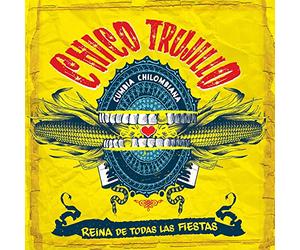Chico Trujillo - Reina De Todas Las Fiestas