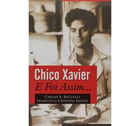 chico xavier e foi assim