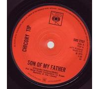 CHICORY TIP - Son of my father / Pride comes before a fall / CBS S 7737