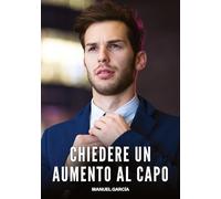 Chiedere un Aumento al Capo: Racconti Erotici Gay di Sesso Esplicito per Uomini Adulti: 97