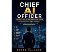 Chief AI Officer: El nuevo líder de la empresa inteligente
