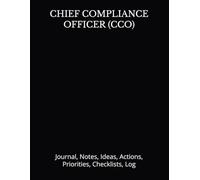 CHIEF COMPLIANCE OFFICER (CCO): Journal, Notes, Ideas, Actions, Priorities, Checklists, Log | Tool for Daily Goal Setting Tracker | Time Management | ... Journal Office Book Gifts for Meetings