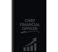 Chief Financial Officer Notebook (6 x 9 Inches): Blank Lined Journal for Strategic Financial Planning, Budget Management, and Executive Notes