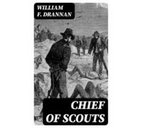 Chief Of Scouts (ebook)