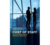 Chief of Staff: The Rise of Political Craft in Westminster Democracies