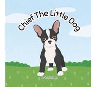 Chief The Little Dog