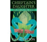 Chieftain’s Daughter: The Bite of the Amphis