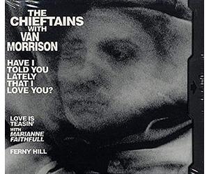 Chieftains - Have I Told You Lately That I Love You