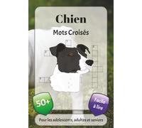 Chien Mots Croisés: Mots croisés avec une police facile à lire sur le thème de comportement, anatomie, race et plus encore | 6 x 9 pouces, 120 pages | ... pour les fêtes, les vacances et la détente