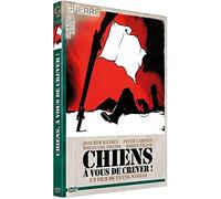 Chiens, à vous de créver ! [Francia] [DVD]
