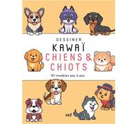Chiens & Chiots: 101 modèles pas à pas