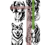 CHIENS EN PRATIQUE: APPRENDRE À DESSINER DES CHIENS EN NOIR ET BLANC