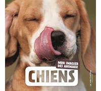 Chiens: Mon imagier des animaux (Mon imagier photo- Découverte)
