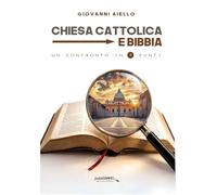 Chiesa cattolica e Bibbia. Un confronto in 7 punti