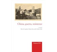 Chiesa, guerra, resistenze (Vos estis templum Dei vivi. Storia Chiesa)