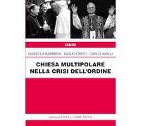 Chiesa multipolare nella crisi dell'ordine. Nuova ediz. (Analisi)