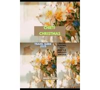 CHIETI CHRISTMAS TRAVEL GUIDE 2025: FESTIVE FLAVORS, HOLY NIGHTS & ABRUZZO HERITAGE (Uncharted Getaways 2025)