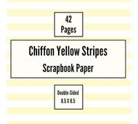 Chiffon Yellow Stripes Scrapbook Paper: Craft Paper, ideal for Scrapbooking, Origami, Junk Journals, Collage, Mixed-Media, Card Making, Decoupage