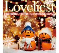 CHIHIRO(LOVERS SOUL) X HIROKI(ORANGE RANGE) - LOVELIEST