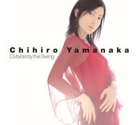 CHIHIRO YAMANAKA - Outside by The Swing [Import]