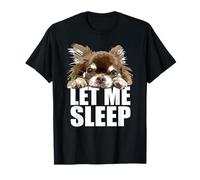 Chihuahua de pelo largo Let Me Sleep Chiwawa Dog Lover Camiseta