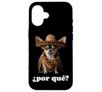 Chihuahua divertido y español - ¿Por qué? Carcasa para iPhone 16