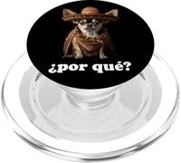 Chihuahua Divertido y español - ¿por qué? PopSockets PopGrip para MagSafe