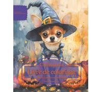 Chihuahua: Livre de coloriage pour les amoureux des chiens - Édition d’automne (Nos chiens adorés)