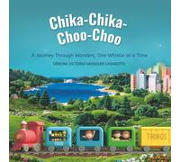 Chika-Chika-Choo-Choo: A Journey Through Wonders, One Whistle at a Time