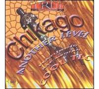 Chikago: Another Level Mix CD