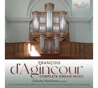 Chikako Nishikawa - D'Agincour: Complete Organ Music