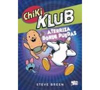 chiki klub 3. aterriza donde puedas