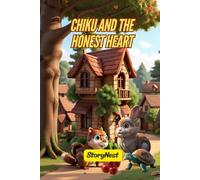 Chiku and the Honest Heart: A Heartwarming Story About Truth and Friendship for Kids: An Inspiring Children’s Tale About Doing the Right Thing