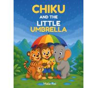 Chiku and the Little Umbrella: A Read-Aloud Adventure with First Hindi Words (Chiku's Adventures)